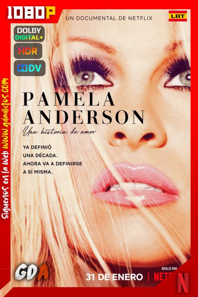 Pamela Anderson: Una Historia De Amor (2023) NF WEB-DL 1080p HDR DoVi HYBRID [Lat-Ing-Cas-Por]