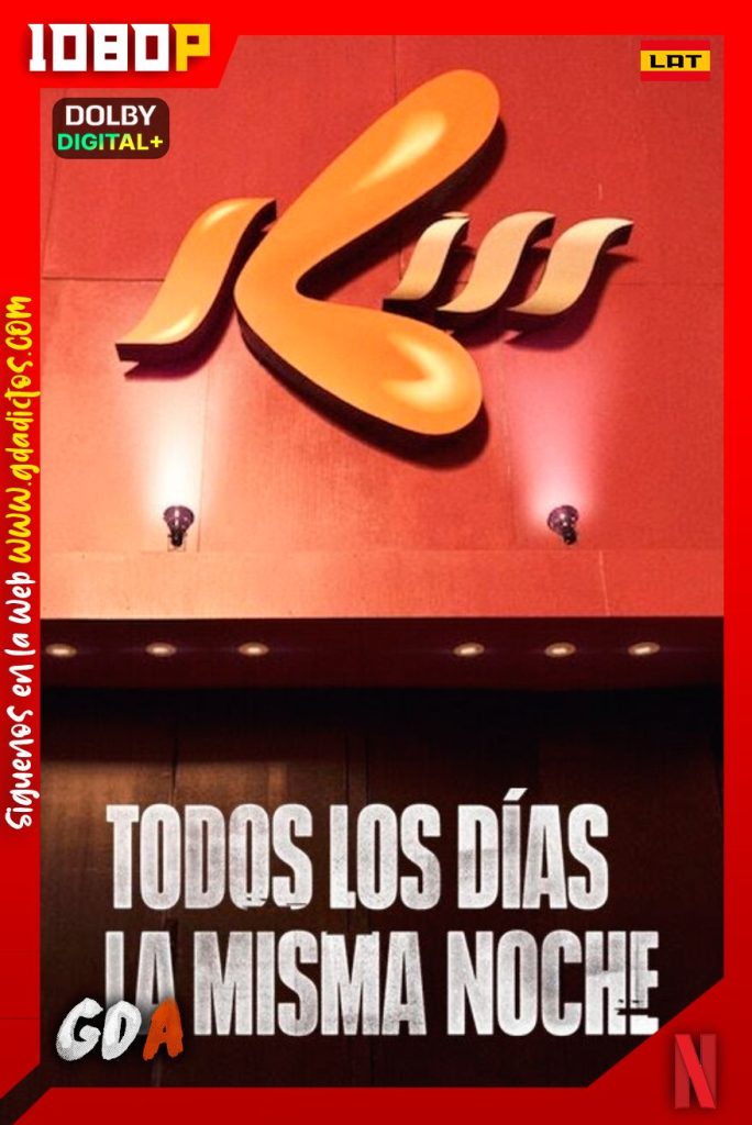 Todos los Días la Misma Noche (2023) NF WEB-DL 1080p [Lat-Ing-Cas-Por] #1Temporada [05/05]