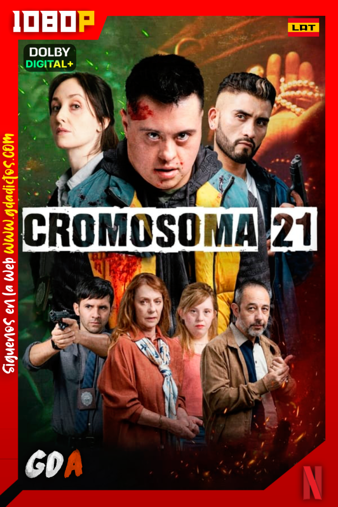 Cromosoma 21 (2022) NF WEB-DL 1080p Latino #1Temporada