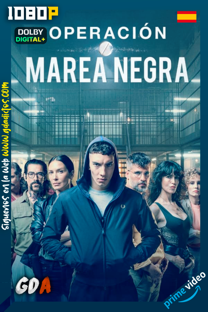 Operación Marea Negra (2022) AMZN WEB-DL 1080p Castellano – Portugués #Temporada2