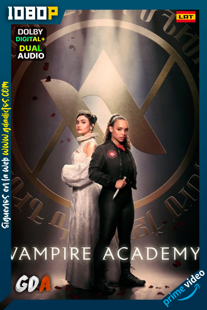 Vampire Academy (2022) AMZN WEB-DL 1080p Latino – Inglés #Temporada1 [10/10]
