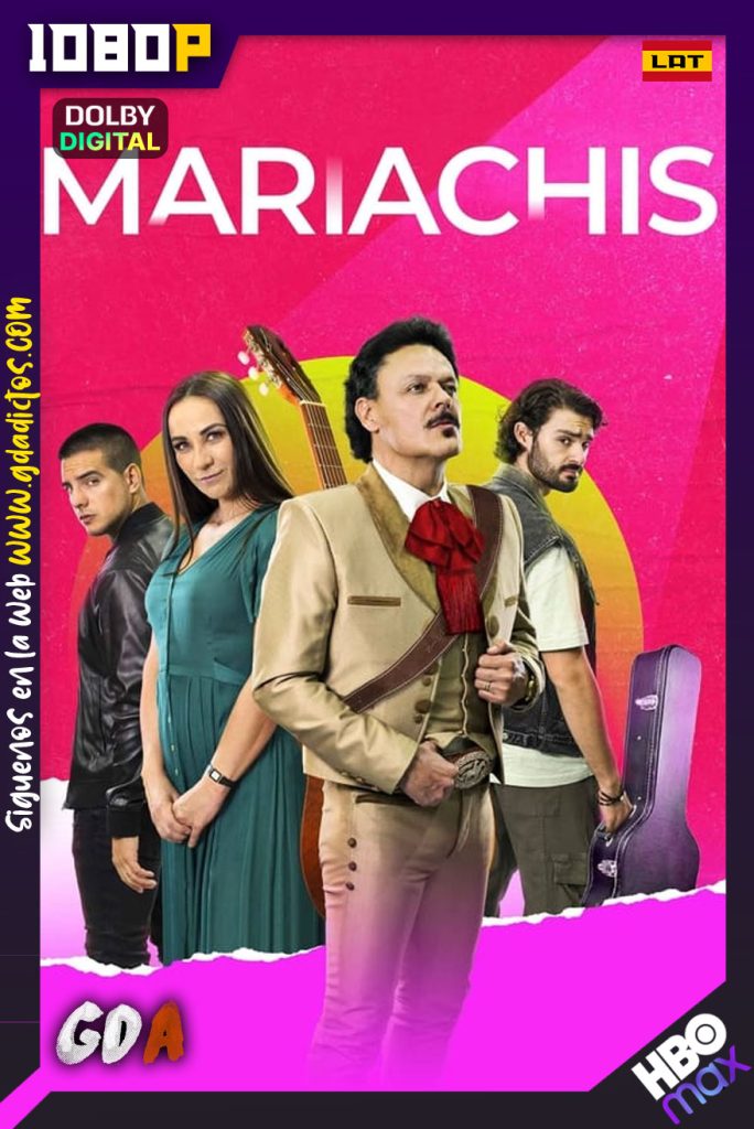 Mariachis (2023) HMAX WEB-DL 1080p [Lat-Ing-Por] #Temporada1 [08/08]