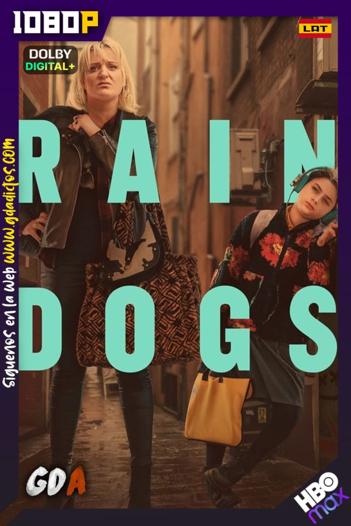 Rain Dogs (2023) HMAX WEB-DL 1080p [Lat-Ing-Por] #Temporada1 [07/08]