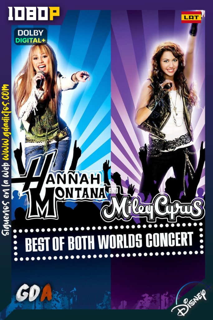 Hannah Montana y Miley Cyrus Lo mejor de dos mundos (2008) DSNP WEB-DL 1080p Latino-Ingles