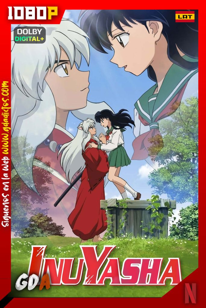 InuYasha (2000) NF WEB-DL 1080p [Lat-Ing-Por-Jap] #6Temporadas