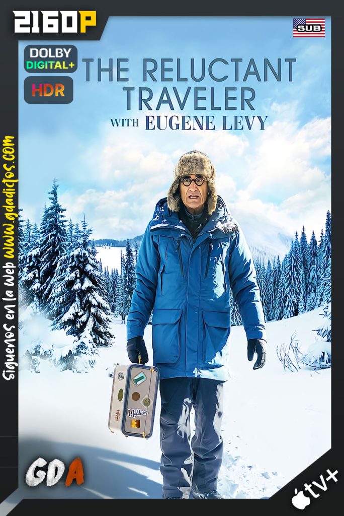 The Reluctant Traveler with Eugene Levy (2023) ATVP WEB-DL 2160p HDR Subtitulado #1Temporada [08/08]