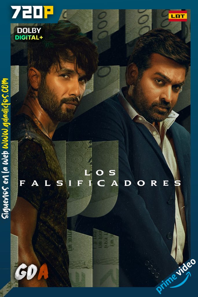 Los Falsificadores (2023) AMZN WEB-DL 720p [Lat – Ing – Cas – Por – Hin] #1Temporada [08/08]