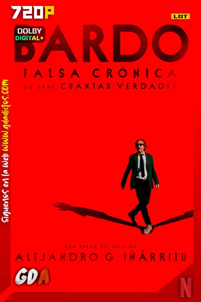 BARDO, Falsa Crónica De Unas Cuantas Verdades (2022) NF WEB-DL 720p Latino