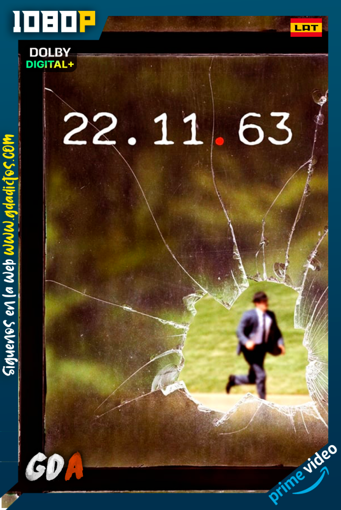 11.22.63 (2016) AMZN WEB-DL 1080p [Lat-Ing-Cas-Por] #1temporada [08/08]