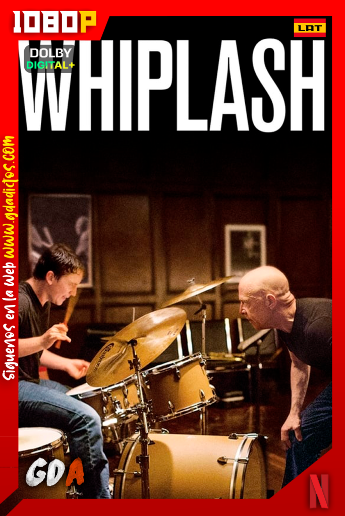 Whiplash Musica Y Obsesion (2014) NF WEB-DL 1080p [Lat-Ing-Cas-Por]