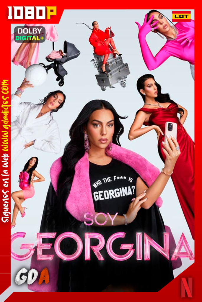 Soy Georgina (2022) NF WEB-DL 1080p [Cas-Ing-Por] #2 temporada [06/06]