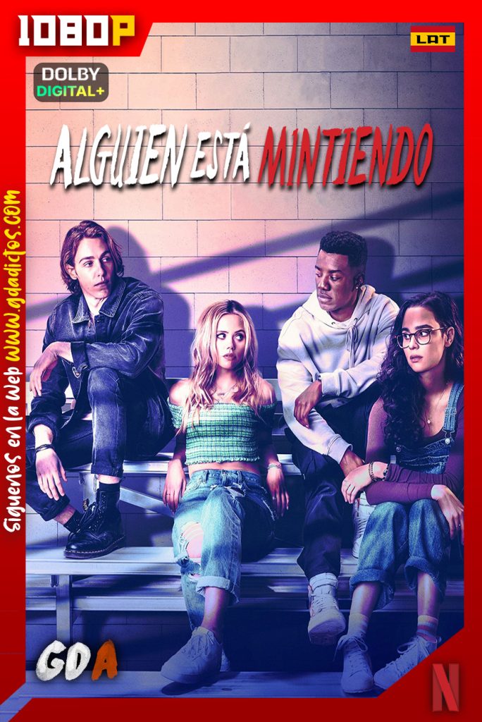 Alguien está mintiendo (2021) NF WEB-DL 1080p [Lat – Ing – Cas – Por] #2Temporadas [16/16]
