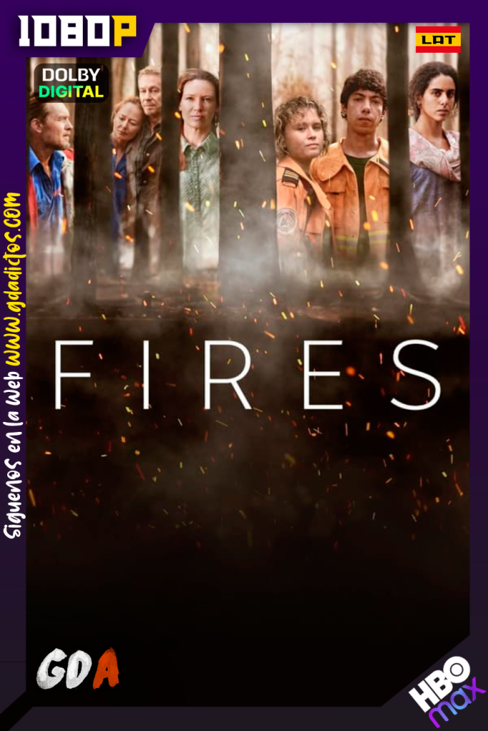 Fires (2021) HMAX WEB-DL 1080p [Lat – Ing – Por] #1Temporada