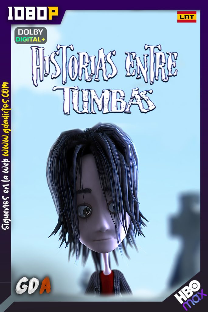 Historias Entre Tumbas (2022) HMAX WEB-DL 1080p Latino #1Temporada [05/05]