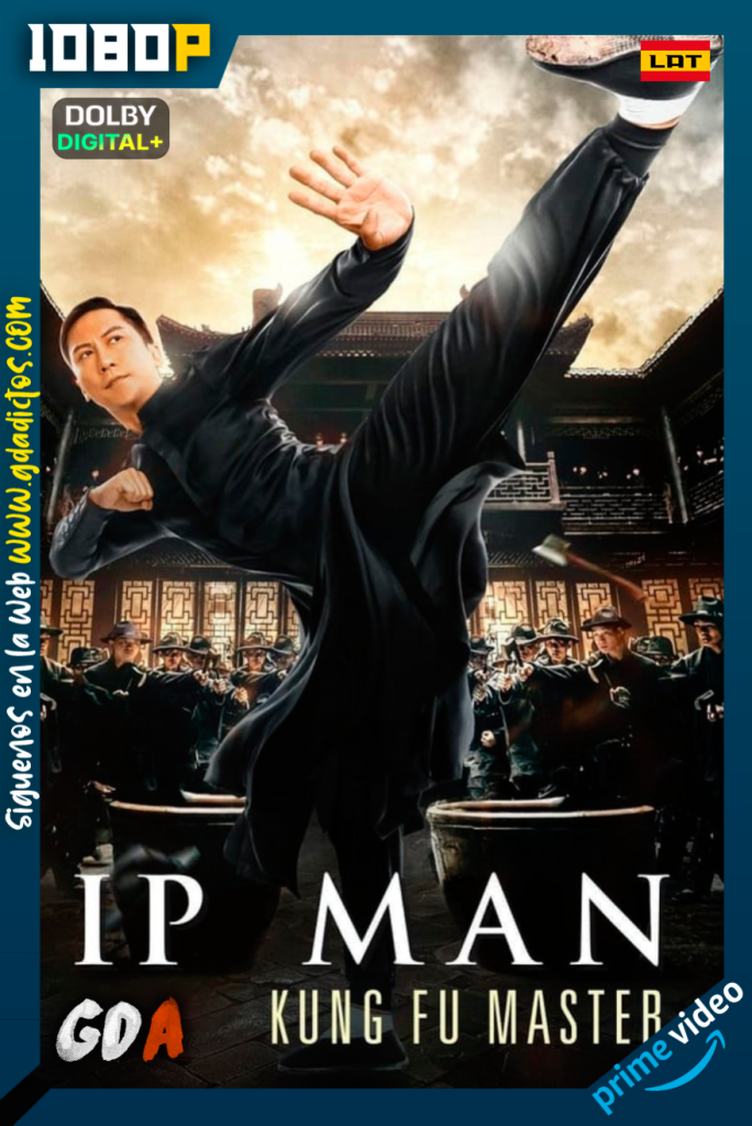 IP Man – El Maestro Del Kung Fu (2019) AMZN WEB-DL 1080p Latino – Chino