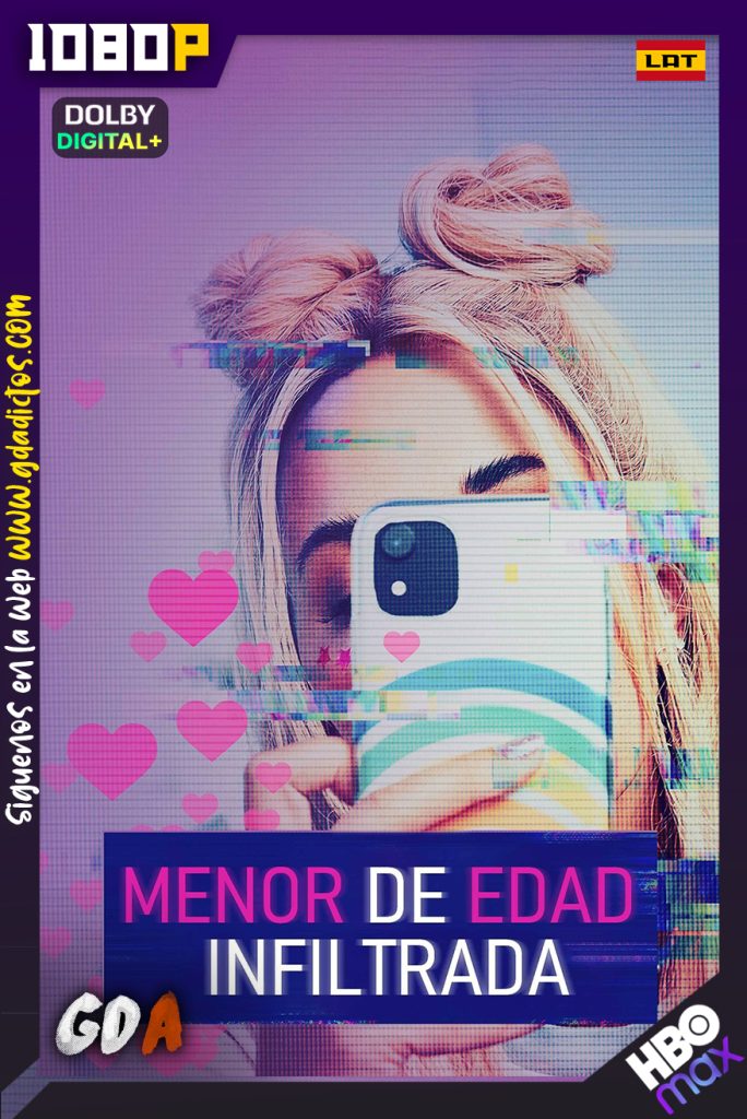 Menor de Edad Infiltrada (2021) HMAX WEB-DL 1080p [Lat – Ing – Por] #1Temporada [06/06]