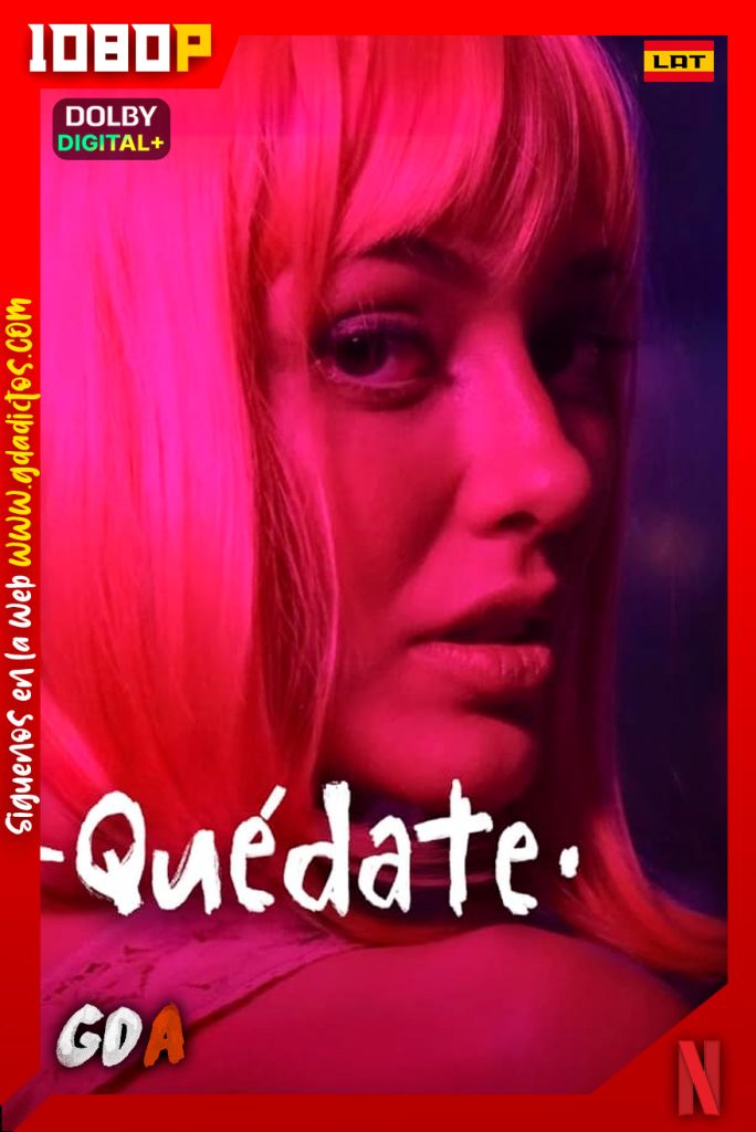 Quedate (2022) NF WEB-DL 1080p [Lat-Ing-Cas-Tur-Por]