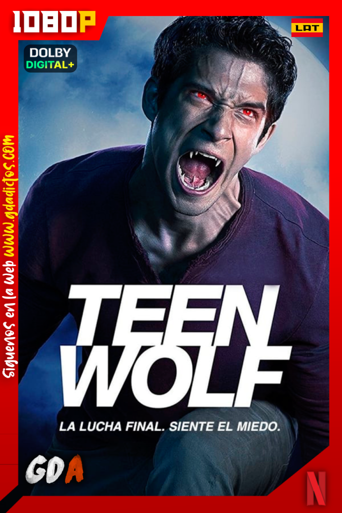 Teen Wolf (2011) NF WEB-DL 1080p [Lat – Ing – Cas – Por] #6Temporadas