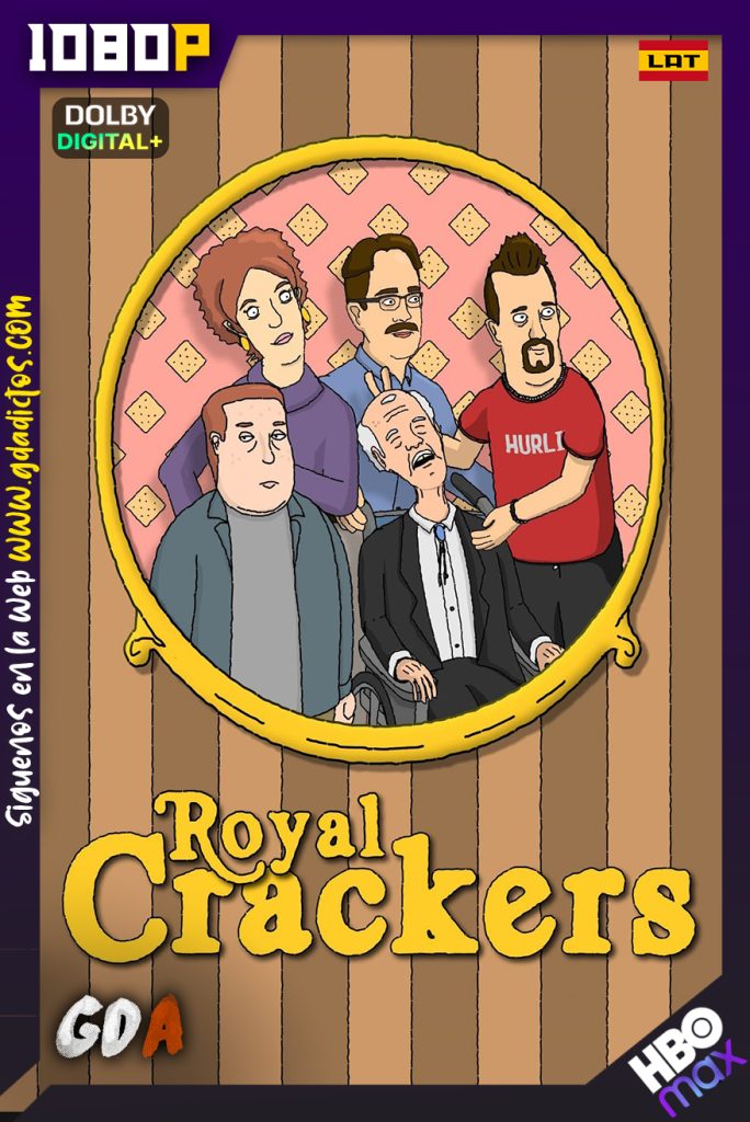 Royal Crackers (2023) HMAX WEB-DL 1080p [Lat – Ing – Por] #1Temporada [05/10]