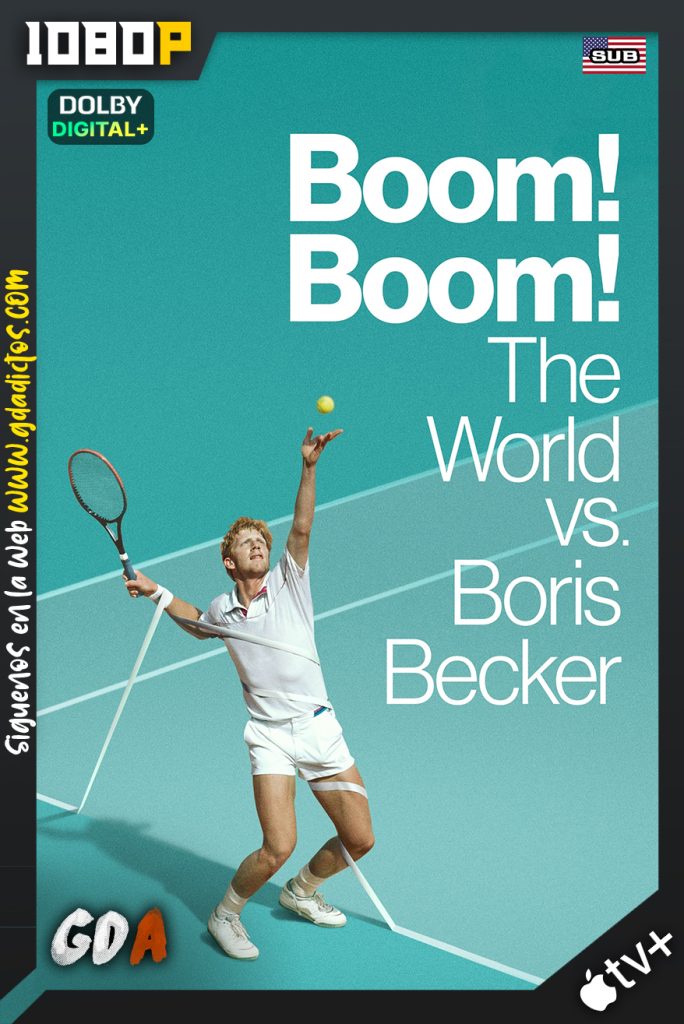 Boom! Boom! El Mundo vs. Boris Becker (2023) ATVP WEB-DL 1080p Subtitulado #1Temporada [02/02]