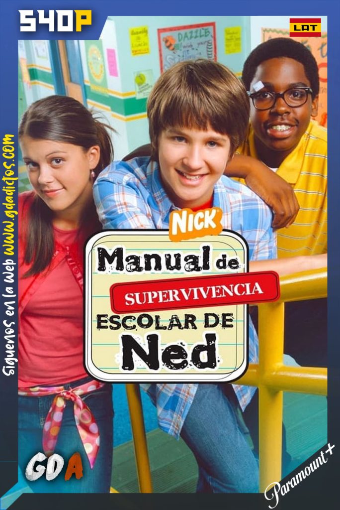 Manual de supervivencia escolar de Ned (2004) PMNP WEB-DL 540p [Lat-Ing-Por] #3Temporadas