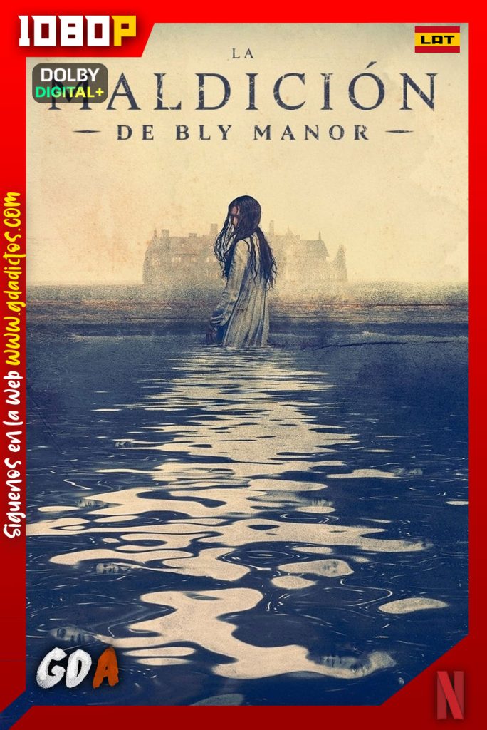 La maldicion de Bly Manor (2020) NF WEB-DL 1080p [Lat-Ing-Cas-Por] #Temporada1 [09/09]