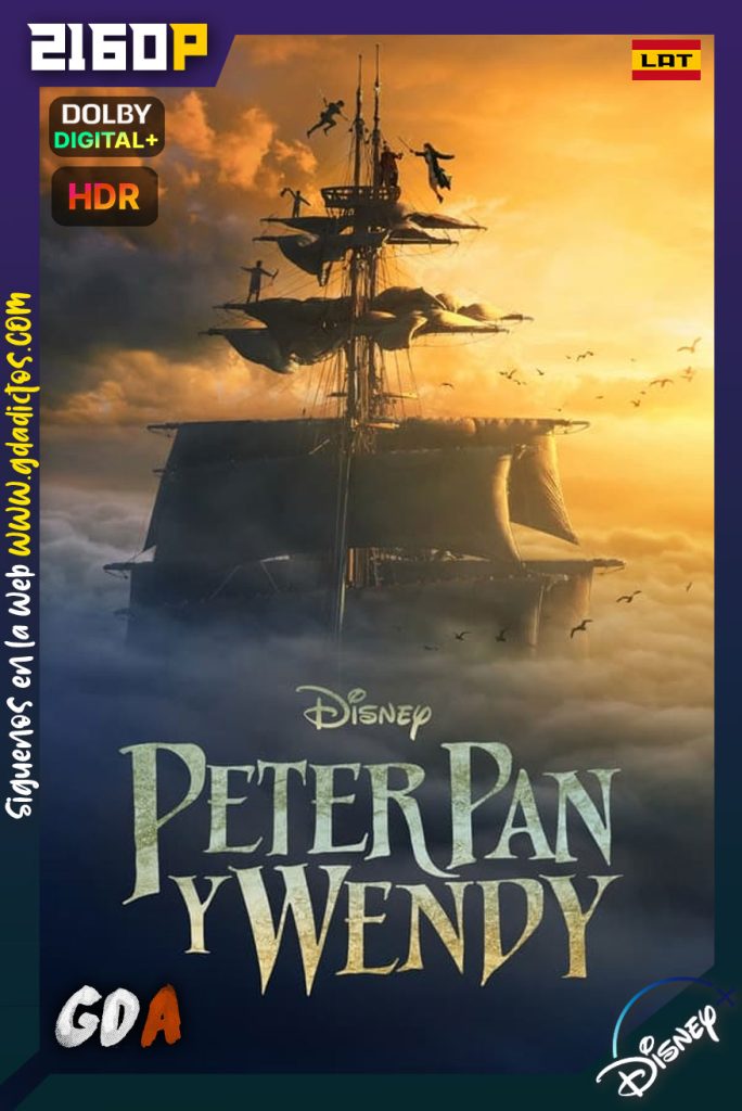 Peter Pan & Wendy (2023) DSNP WEB-DL 2160p HDR [Lat-Ing-Cas-Por]