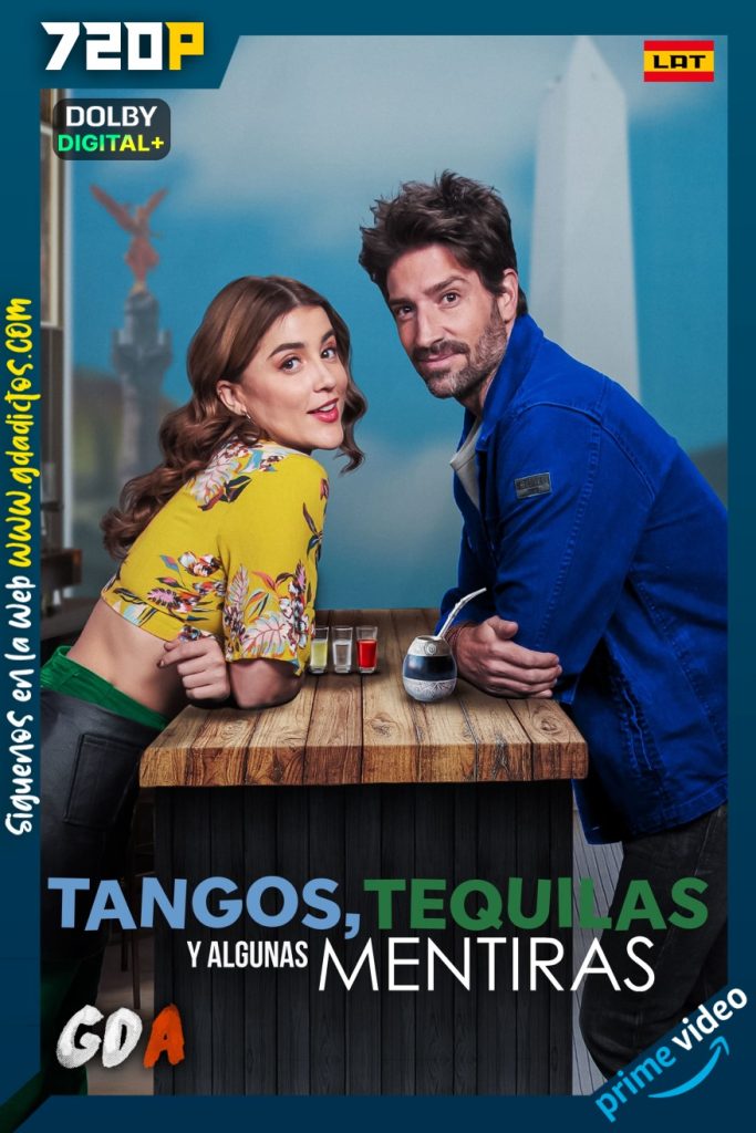 Tangos, tequilas, y algunas mentiras (2023) AMZN WEB-DL 720p Latino-Inglés-Portugués
