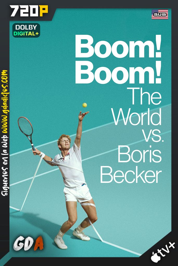 Boom! Boom! El Mundo vs. Boris Becker (2023) ATVP WEB-DL 720p Subtitulado #1Temporada [02/02]