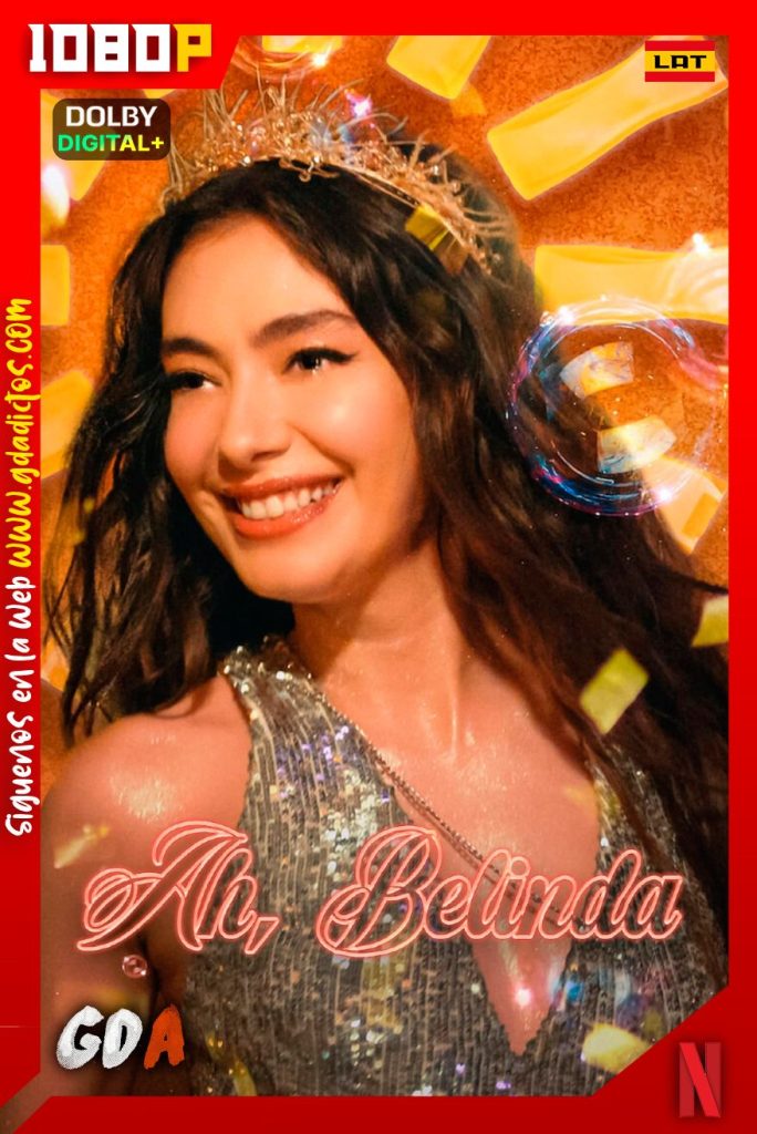 Ah, Belinda (2023) NF WEB-DL 1080p [Lat-Ing-Por-Tur]