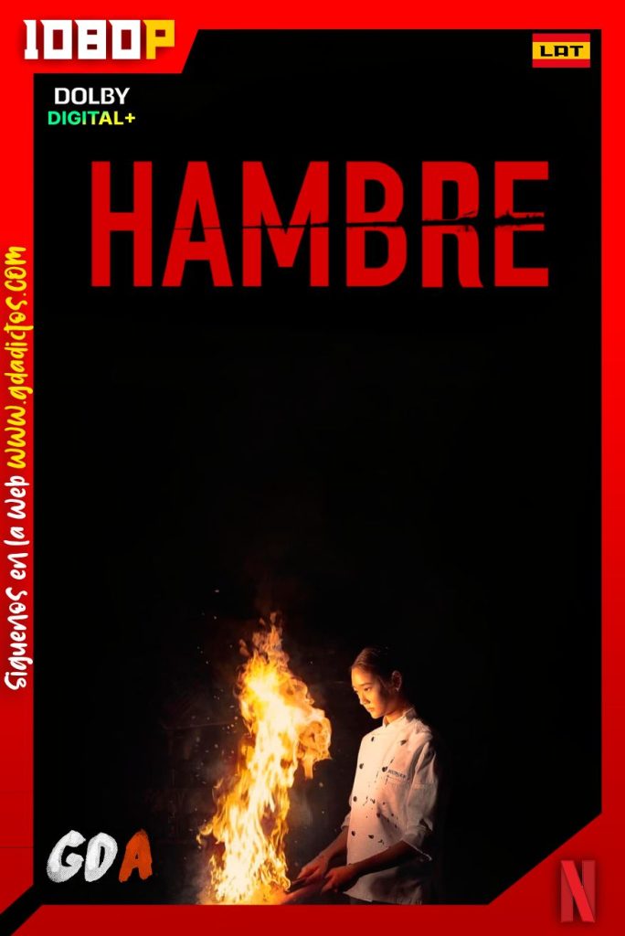 Hambre (2023) NF WEB-DL 1080p [Lat-Ing-Por-Thai]