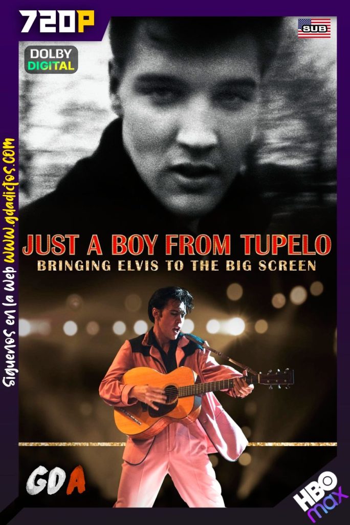 Un Simple Niño de Tupelo: Cómo Llevar a Elvis a la Pantalla Grande (2023) HMAX WEB-DL 720p Inglés-Subtitulado