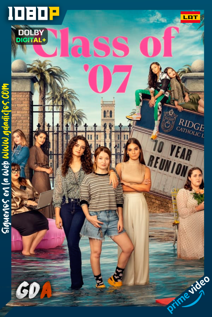 Class of 07 (2023) AMZN WEB-DL 1080p [Lat – Ing – Cas- Por] #1Temporada
