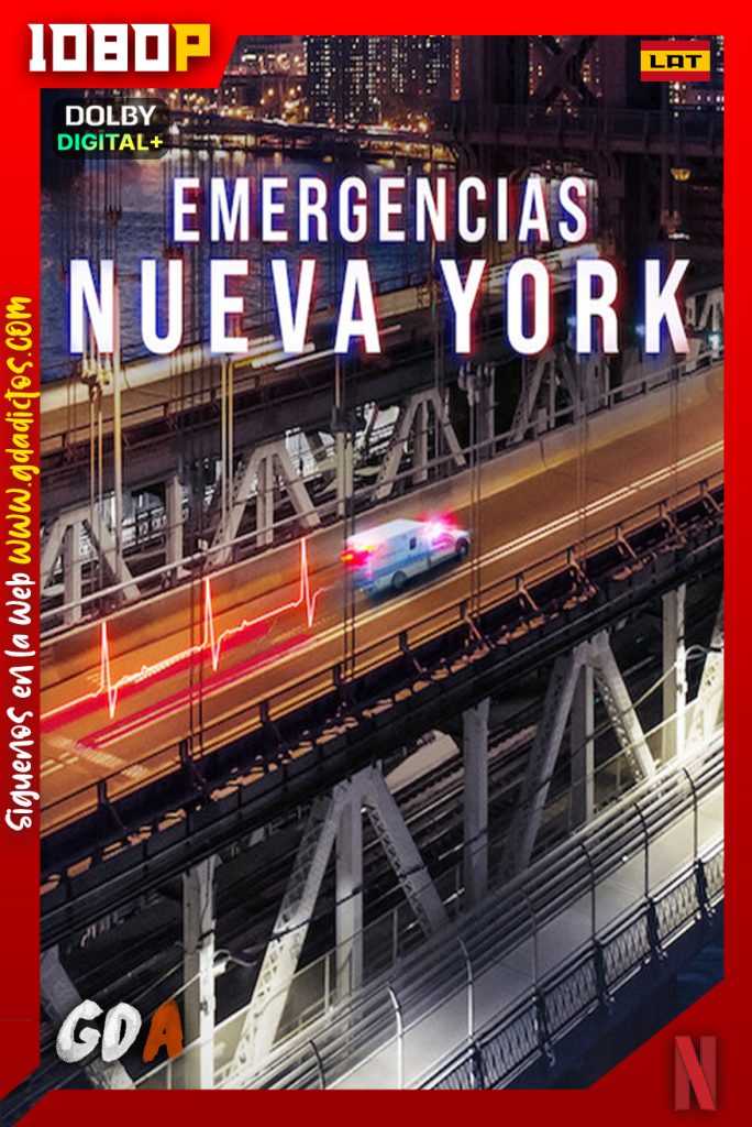 Emergencias NYC (2023) NF WEB-DL 1080p [Lat – Ing – Cas – Por] #1Temporada [08/08]