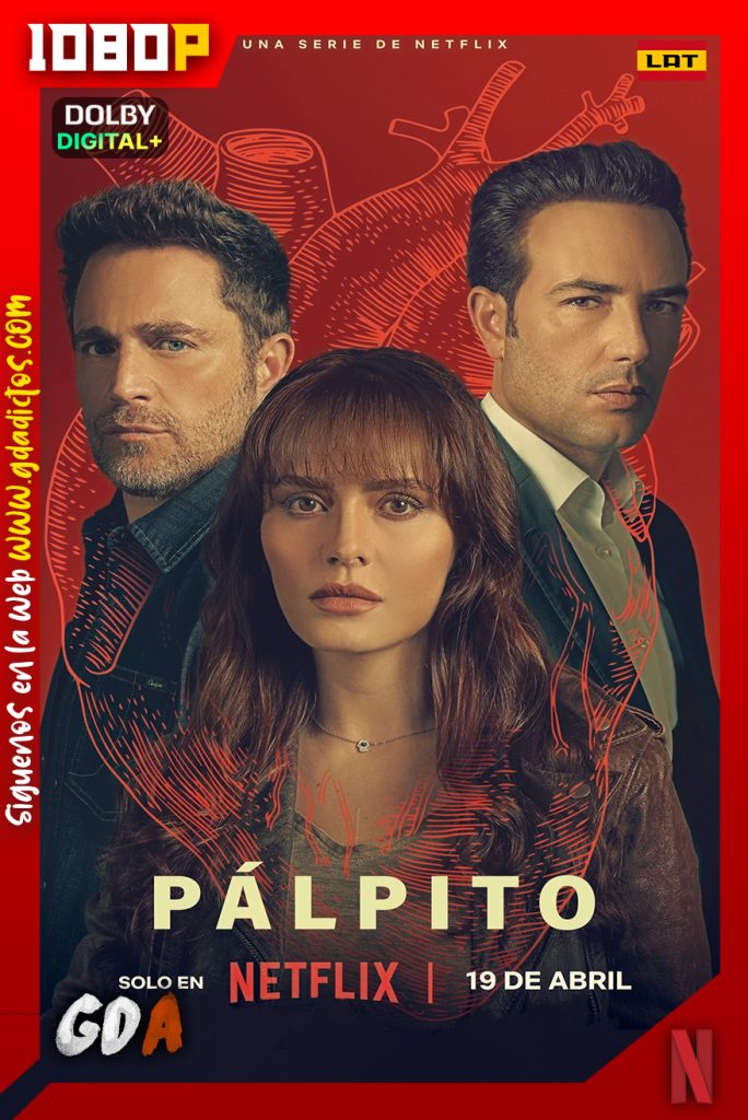 Palpito (2022) NF WEB-DL 1080p [Lat – Ing – Por] #Temporada2 [10/10]