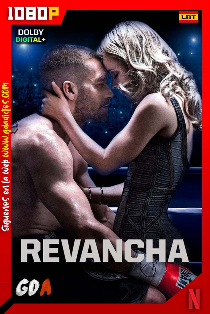Revancha (2015) NF WEB-DL 1080p [Lat-Ing-Por]