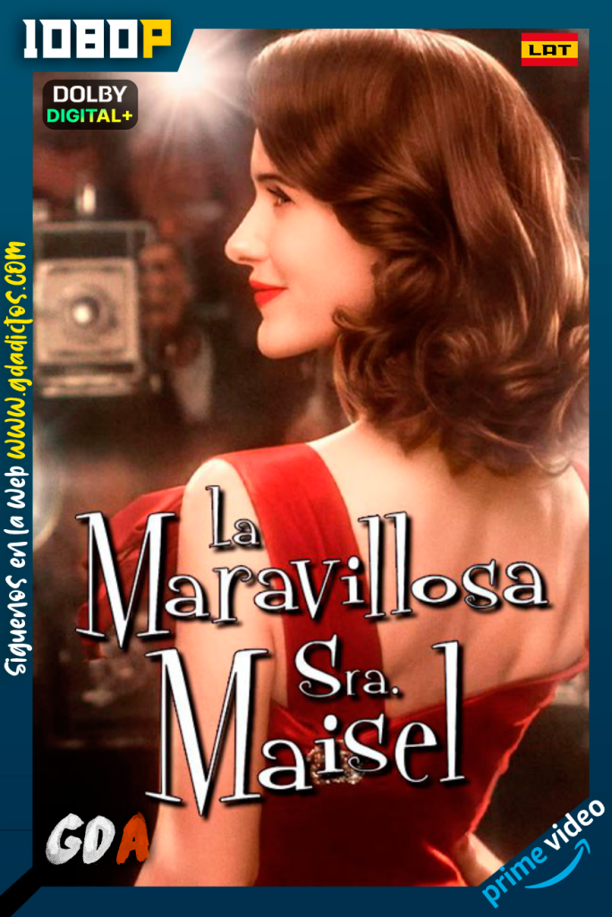 The Marvelous Mrs. Maisel (2017) AMZN WEB-DL 1080p [Lat – Ing – Cas – Por] #Temporada5 [09/09]