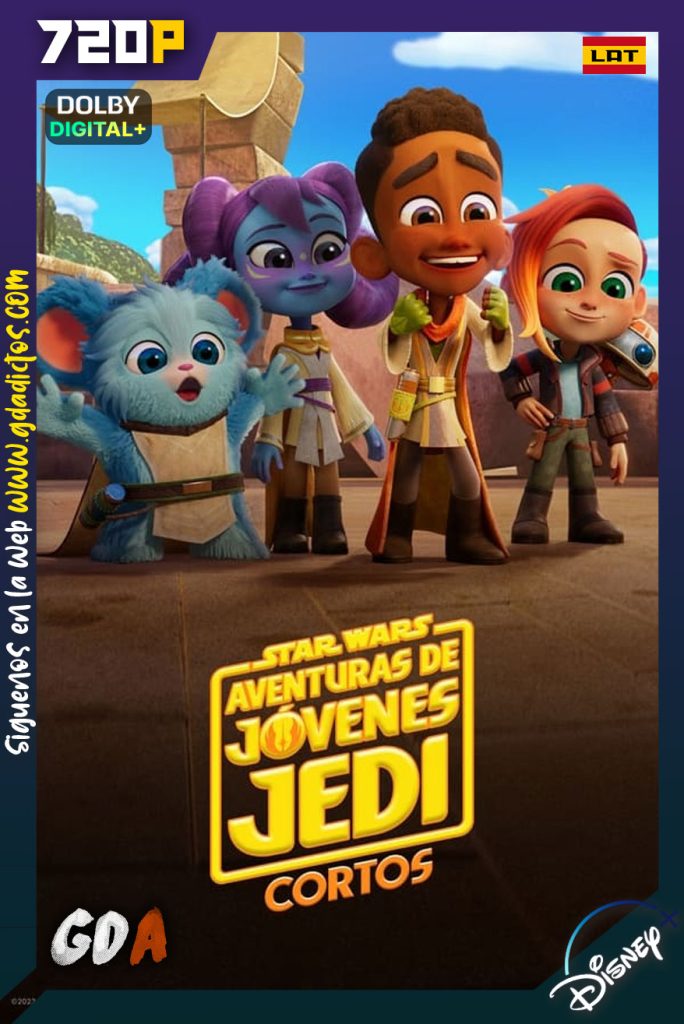 Star Wars Aventuras de jóvenes Jedi Cortos (2023) DSNP WEB-DL 720p [Lat-Ing-Cas-Por] #Temporada1 [06/06]