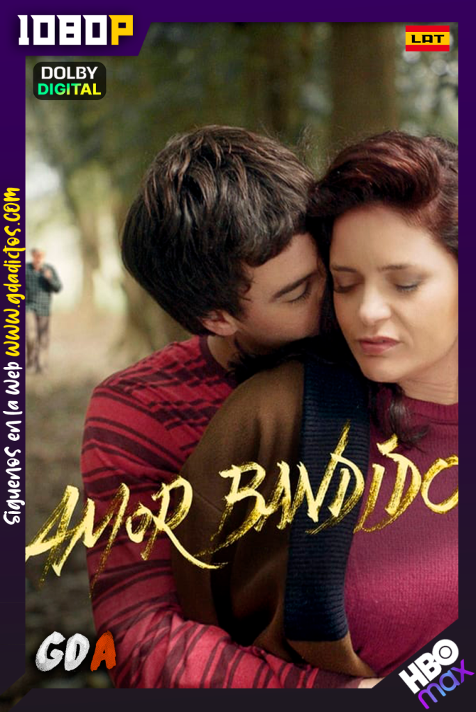 Amor Bandido (2021) HMAX WEB-DL 1080p [Lat-Por]