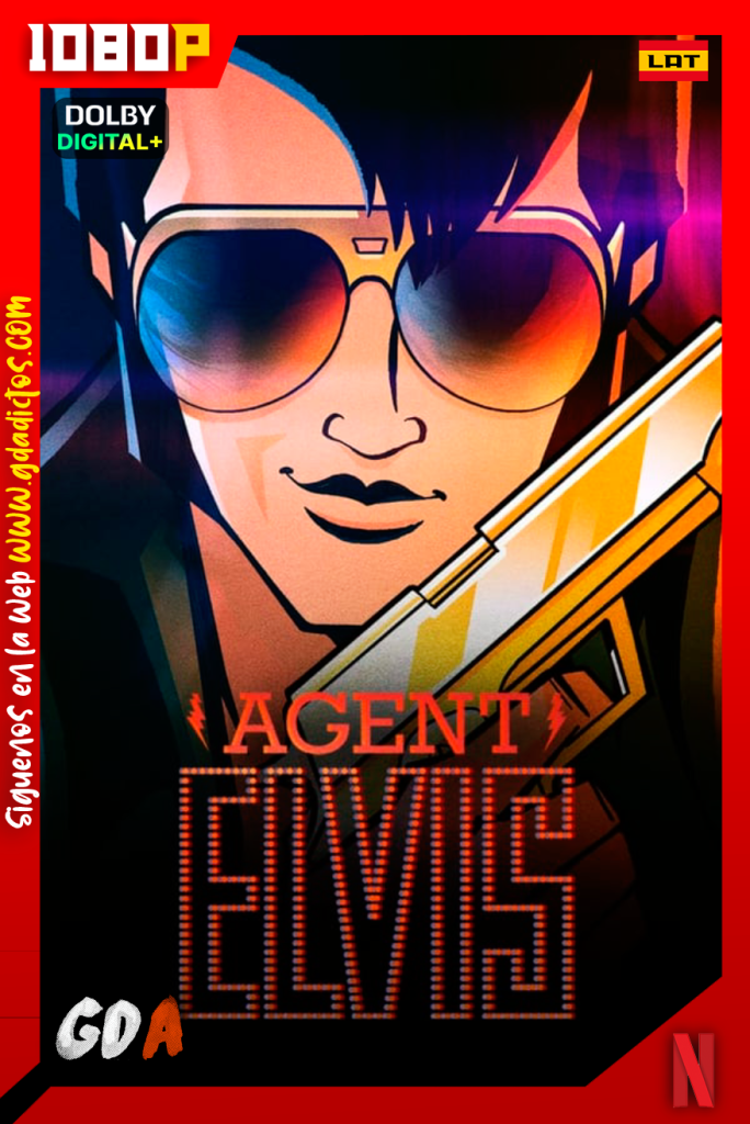 Agente Elvis (2023) NF WEB-DL 1080p [Lat – Ing – Cas – Por] #1Temporada