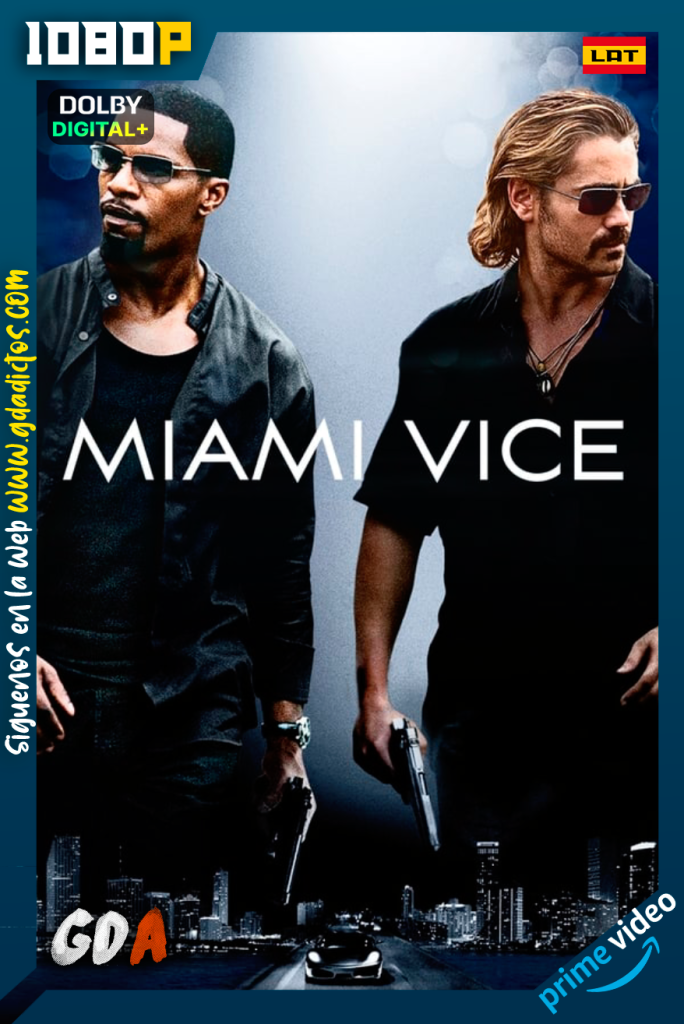 Miami Vice (2006) AMZN WEB-DL 1080p [Lat – Ing – Por]