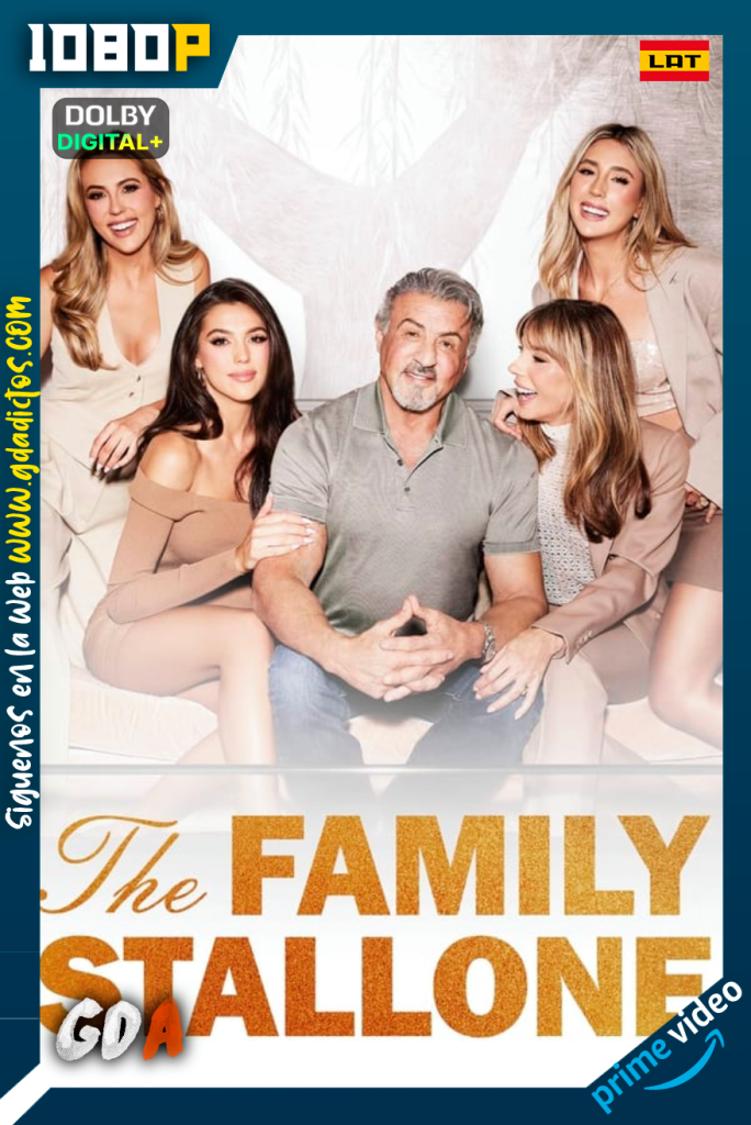 La Familia Stallone (2023) AMZN WEB-DL 1080p [Lat – Ing – Por] #Temporada1 [08/08]