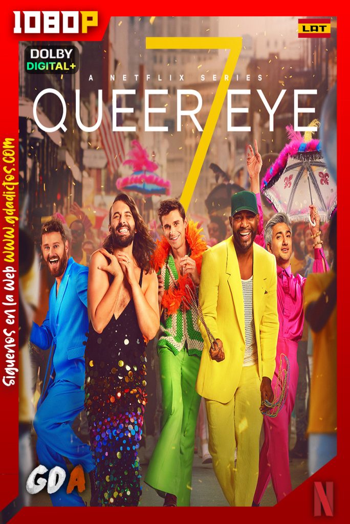 Queer Eye (2018)  NF WEB-DL 1080p [Lat – Ing – Cas – Por] #Temporada7 [07/07]