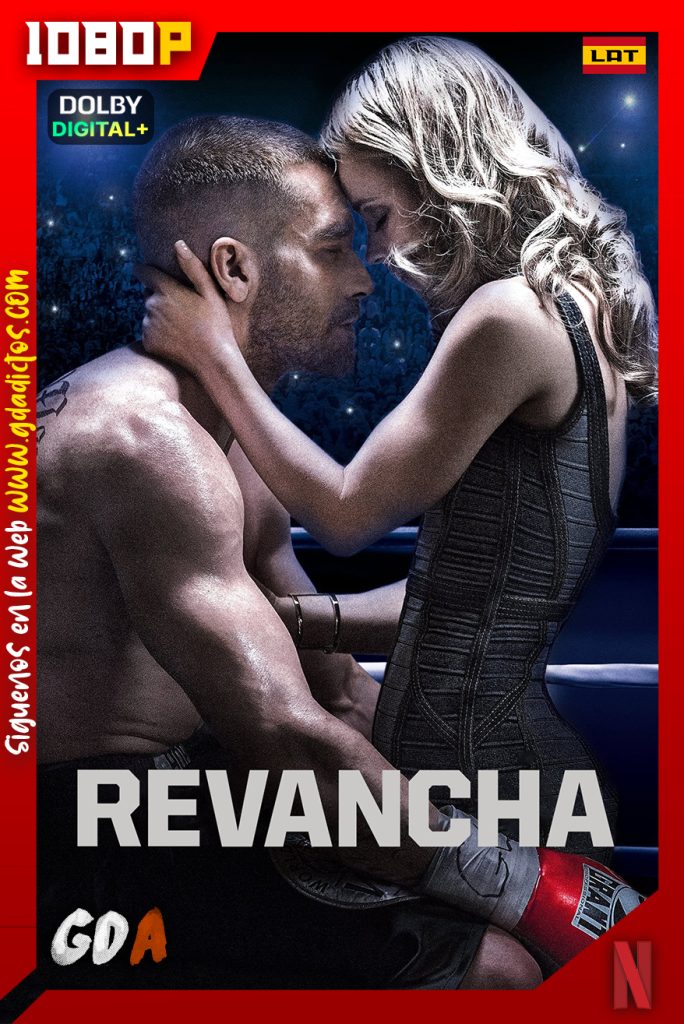 Revancha (2015) NF WEB-DL 1080p [Lat – Ing – Por]