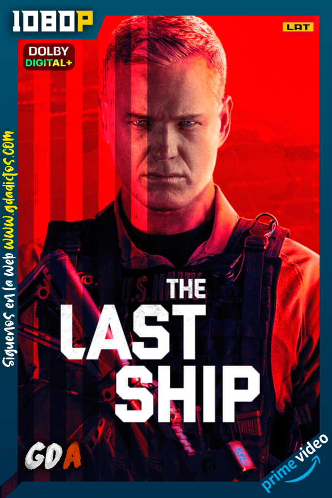 The Last Ship (2014) AMZN WEB-DL 1080p [Lat – Ing – Cas – Por] #5Temporadas