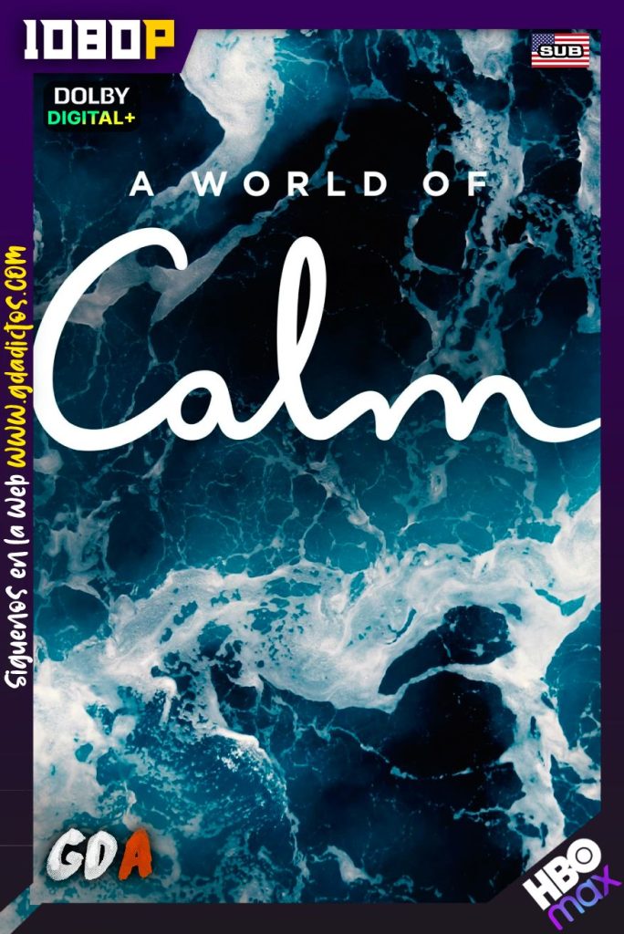 A World of Calm (2020) HMAX WEB-DL 1080p Inglés-Sub #1Temporada [10/10]