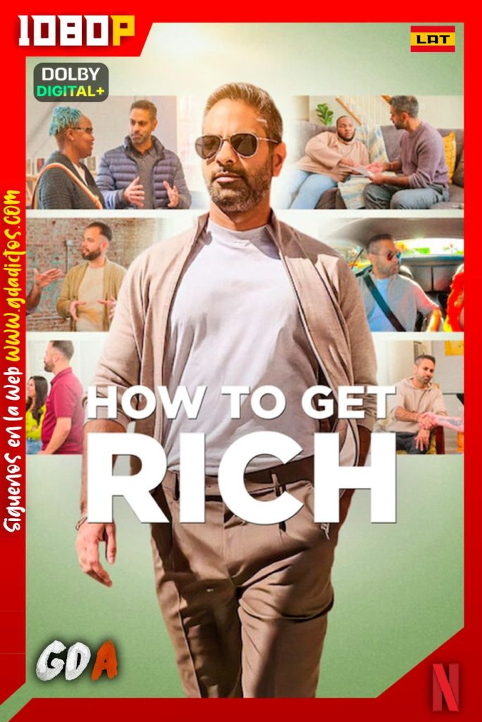Cómo Hacerse Ricos (2023) NF WEB-DL 1080p [Lat-Ing-Cas-Por] #1Temporada [08/08]
