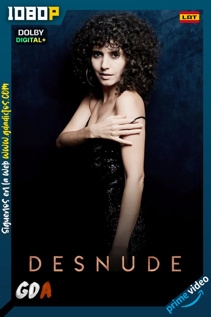 Al Desnudo (2018) AMZN WEB-DL 1080p Latino #1Temporada [10/10]