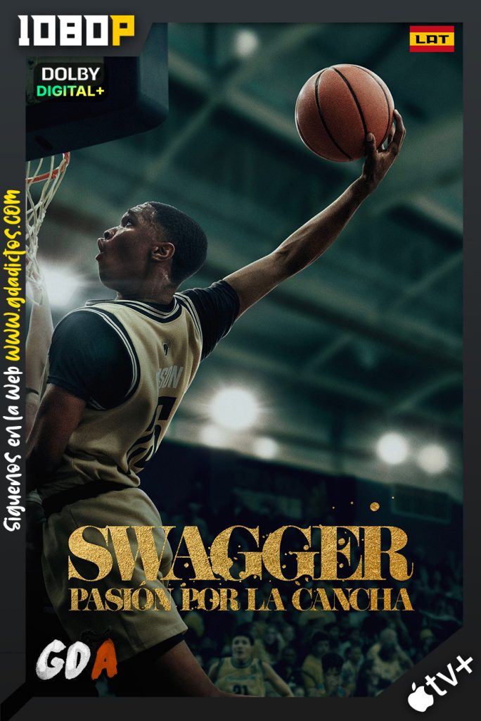 Swagger (2021) ATVP WEB-DL 1080p [Lat – Ing – Cas – Por] #2Temporadas [18/18]