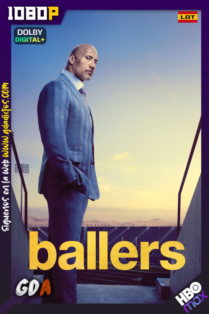 Ballers (2015) HMAX WEB-DL 1080p [Lat – Ing – Por] #5Temporadas